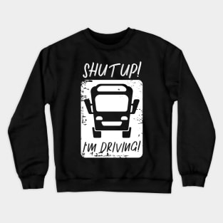 Bus bus driver school bus autobus Crewneck Sweatshirt